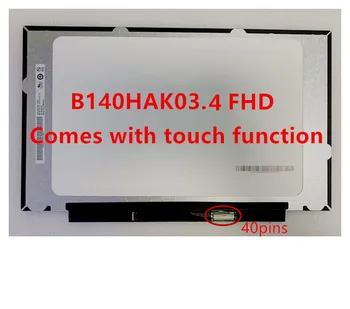 B140HAK03.4 LCD Zaslon na Dotik, Računalnike LED Zaslon Matrika 14 palčni IPS FHD 1920X1080 Plošča Nova