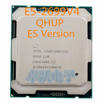 ES različica E5-2699V4 QHUP Original Intel Xeon E5-2699 V4 QHUP LGA2011-3 E5 2699 V4 22-Core 2.10 GHz 55MB 145W brezplačna dostava