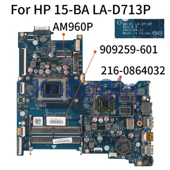 909259-601 909259-501 KoCoQin Prenosni računalnik z matično ploščo Za HP 15-BA AM960P Mainboard LA-D713P 216-0864032 DDR3L
