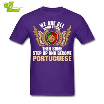 Vsi Se Rodimo Enaki Nato Nekaj Okrepi In Postane Portugalski T Shirt Ščit Zastavo Man Tee Tshirt Teenboys Tee Shirt Portugalska
